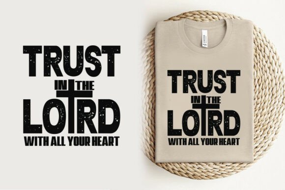 Trust in the Lord Faith T-Shirt Design Review