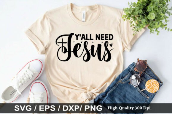 Y All Need Jesus SVG: Faith in Stitch Form